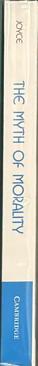 The myth of morality / Richard Joyce spine