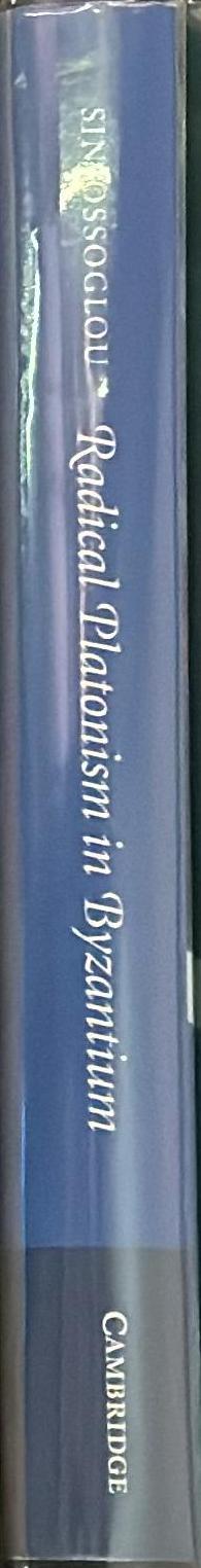 Radical Platonism in Byzantium : illumination and utopia in Gemistos Plethon spine