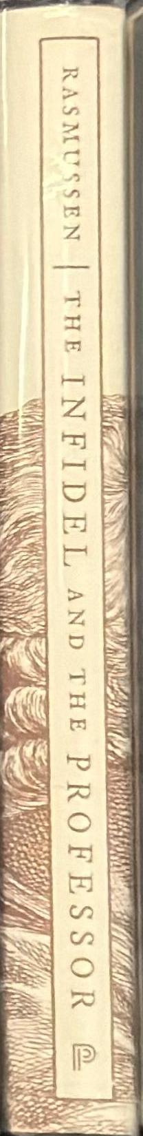 The infidel and the professor : David Hume, Adam Smith, and the friendship that shaped modern thought / Dennis C. Rasmussen spine