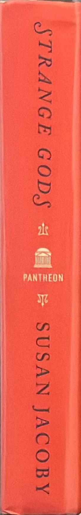 Strange gods : a secular history of conversion / Susan Jacoby spine