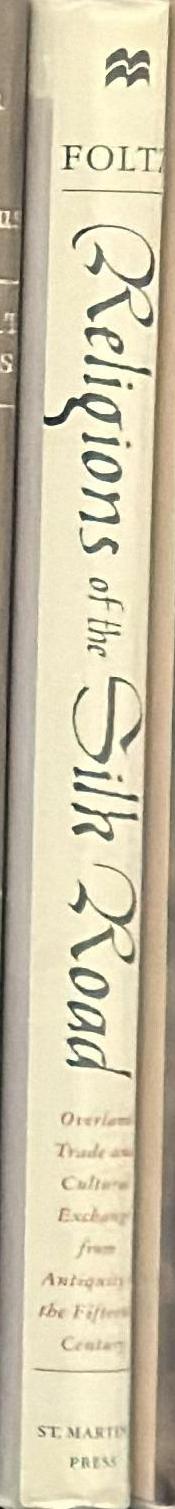 Religions of the Silk Road : Overland Trade and Cultural Exchange from Antiquity to the Fifteenth Century spine