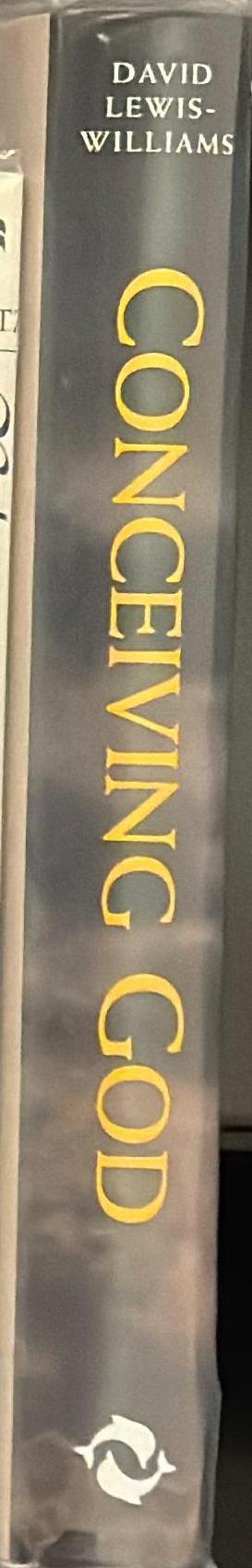 Conceiving god : the cognitive origin and evolution of religion / David Lewis-Williams spine