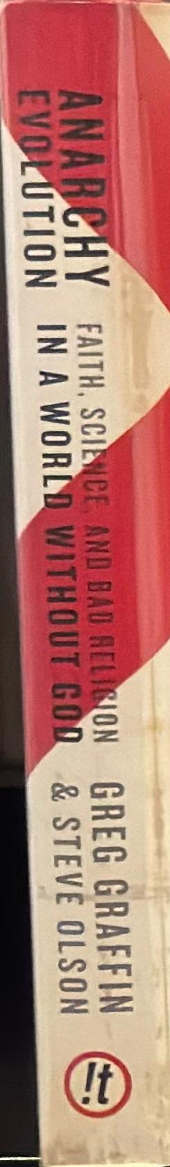 Anarchy evolution : faith, science and bad religion in a world without God spine