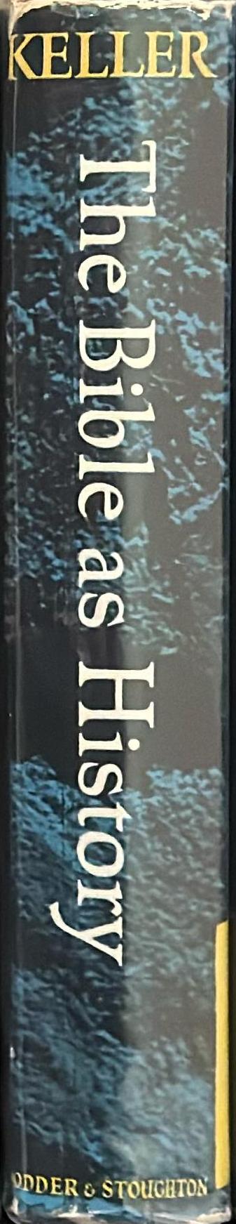 The Bible as history : archaeology confirms the book of books spine