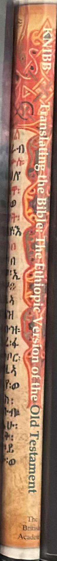 Translating the Bible : the Ethiopic version of the Old Testament / Michael A. Knibb spine