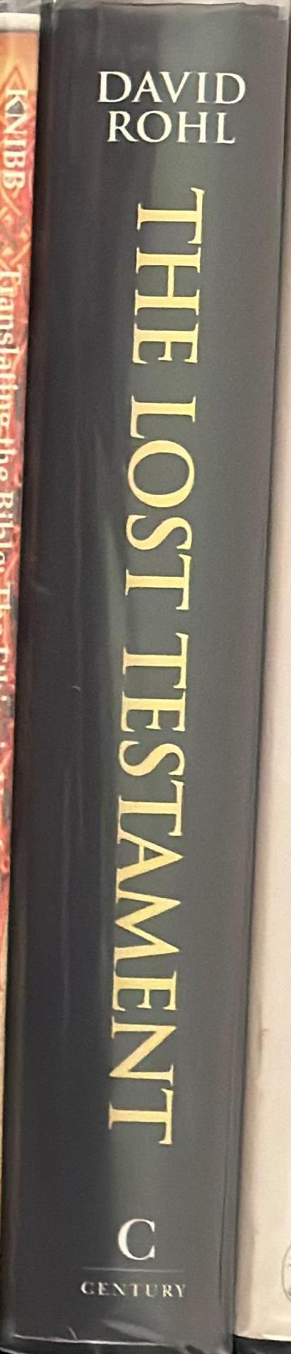 The lost testament : from Eden to exile : the five-thousand-year history of the people of the Bible / by David M. Rohl spine