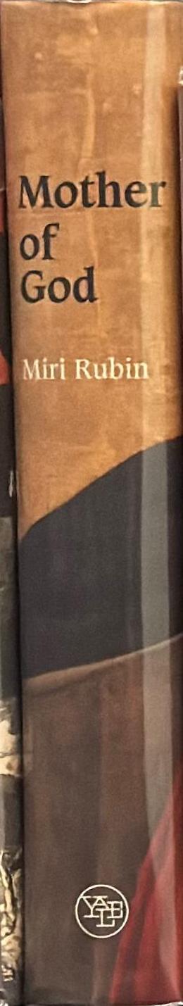 Mother of God : a history of the Virgin Mary spine