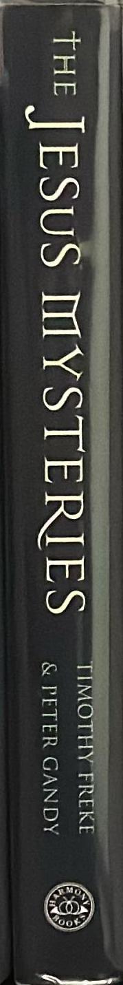 The Jesus mysteries : was the 'original Jesus' a pagan god? spine