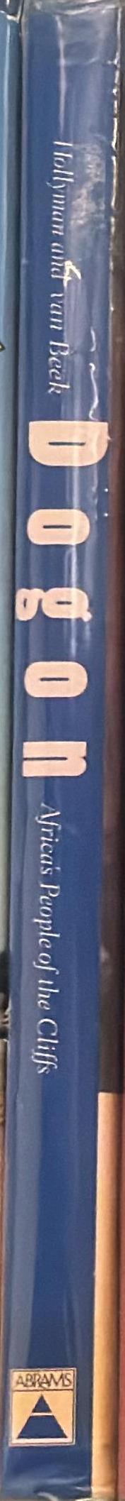 Dogon : Africa's people of the cliffs / Walter E.A. van Beek and photographs by Stephenie Hollyman spine