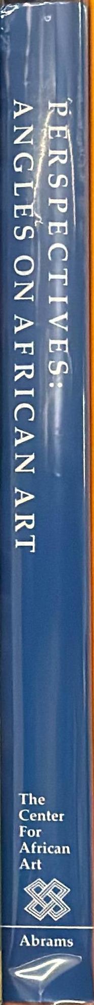 Perspectives : angles on African art / by James Baldwin, [and 9 others] ; interviewed by Michael John Weber ; introduction by Susan Vogel spine