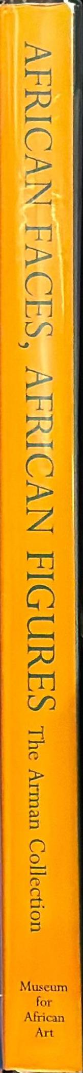 African faces, African figures : The Arman Collection / Museum for African Art spine