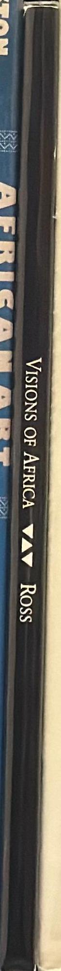 Visions of Africa : the Jerome L. Joss collection of African art at UCLA / Edited by Doran Ross spine