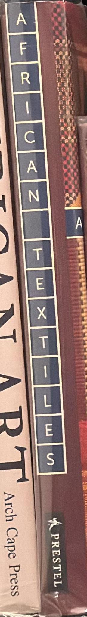 African textiles : the Karun Thakar collection / [essays by Duncan Clarke, Miriam Ali-de-Unzaga and Karun Thakar] spine