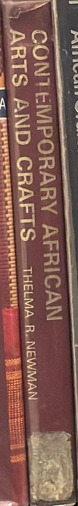 Contemporary African arts and crafts : on-site working with art forms and processes / Thelma R. Newman spine