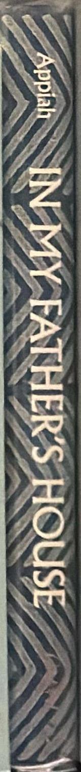 In my father's house : Africa in the philosophy of culture / Kwame Anthony Appiah spine