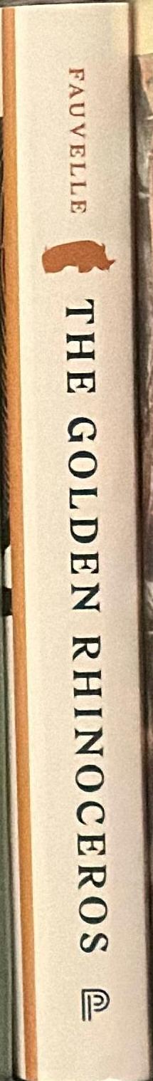 The golden rhinoceros : histories of the African middle ages / François-Xavier Fauvelle ; translated by Troy Tice spine
