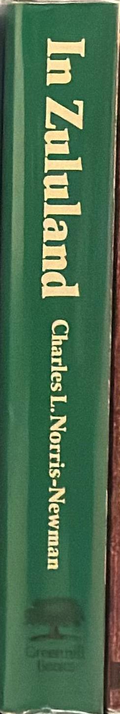 In Zululand : with the British throughout the war of 1879 / Charles L. Norris-Newman spine