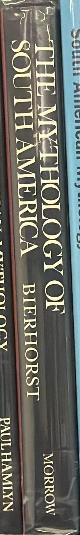 The mythology of South America / John Bierhorst spine