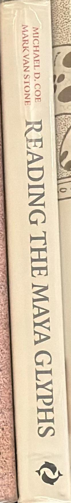 Reading the Maya glyphs / Michael D. Coe & Mark van Stone spine