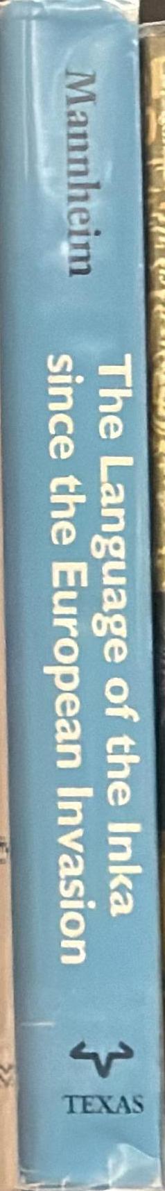 The language of the Inka since the European invasion / by Bruce Mannheim spine