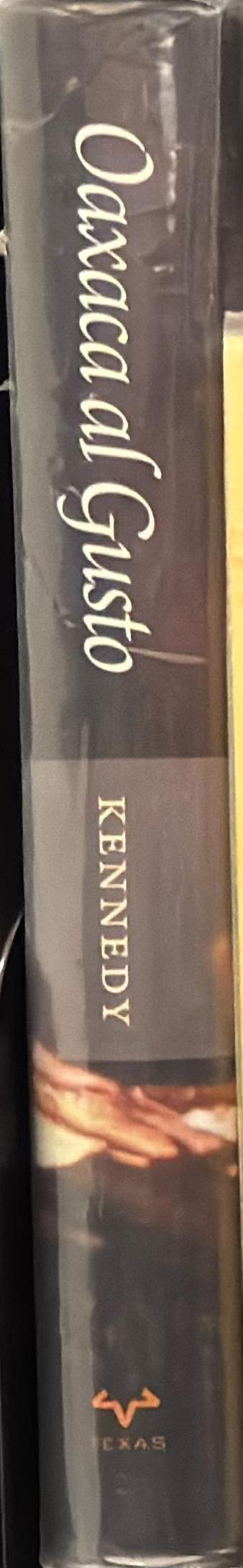 Oaxaca al gusto : an infinite gastronomy / Diana Kennedy spine