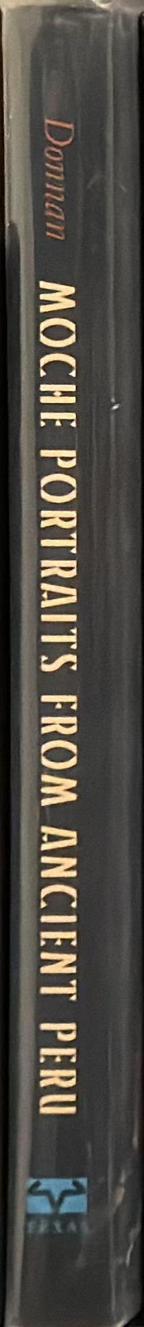 Moche portraits from ancient Peru / Christopher B. Donnan spine