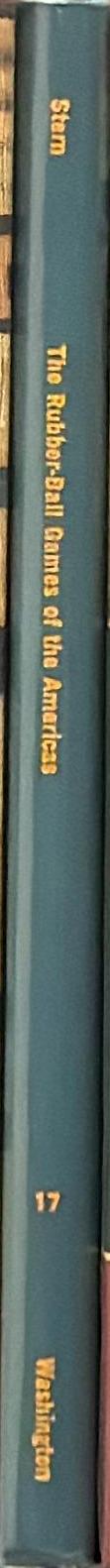 The rubber-ball games of the Americas / Theodore Stern spine