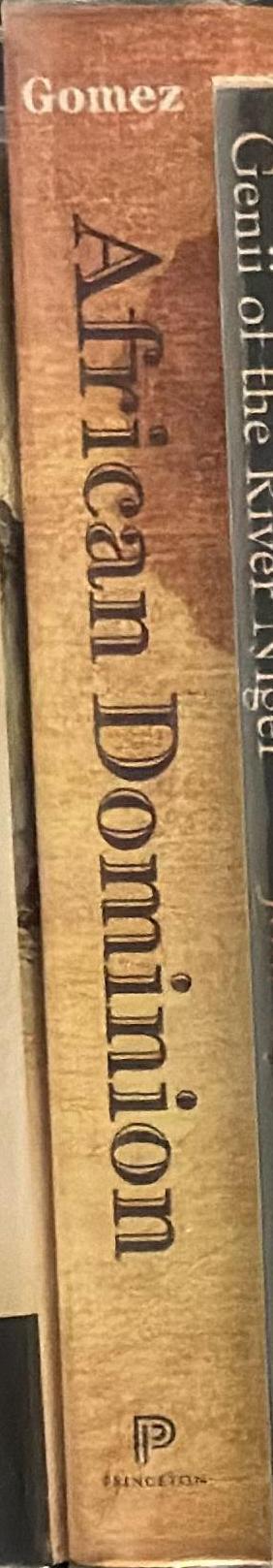 African dominion : a new history of empire in early and medieval West Africa / Michael A. Gomez spine