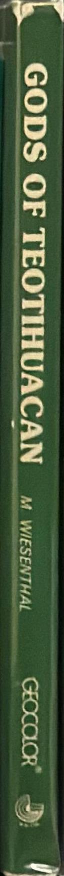 Teotihuacan : the whole state of Mexico / text, M. Wiesenthal ; photographs, F. Monfort spine