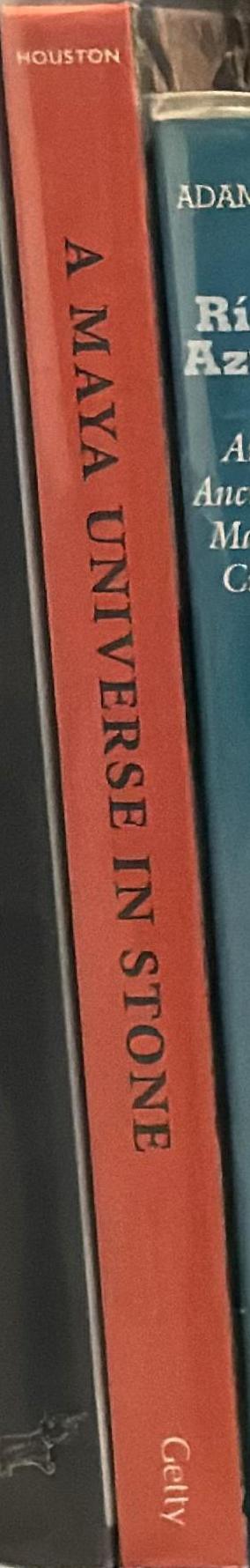 A Maya universe in stone / edited by Stephen Houston spine