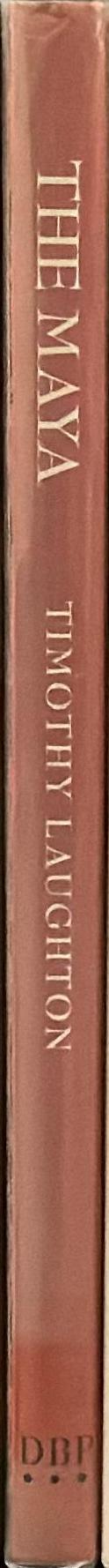 The Maya : life, myth and art spine