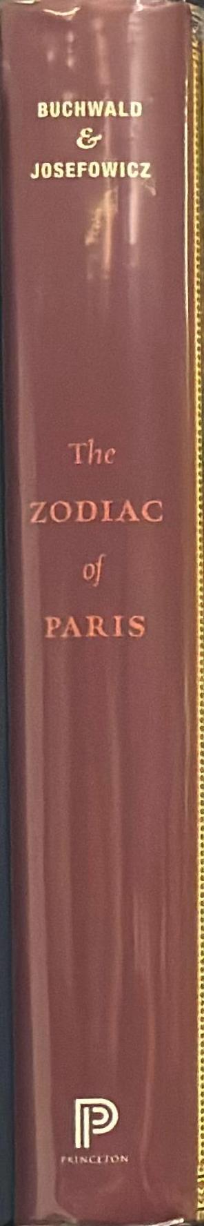 The zodiac of Paris : how an improbable controversy over an ancient Egyptian artifact provoked a modern debate between religion and science spine