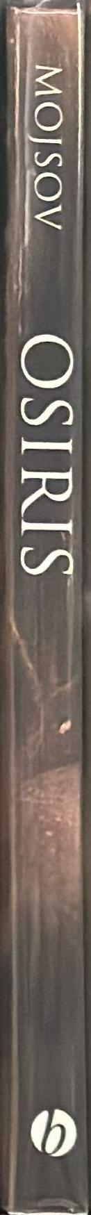 Osiris : death and afterlife of a god / Bojana Mojsov spine