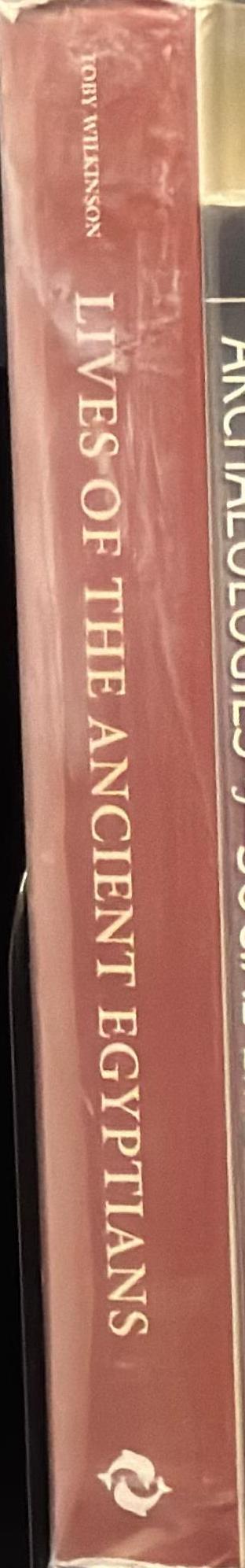 Lives of the ancient Egyptians : pharaohs, queens, courtiers and commoners spine