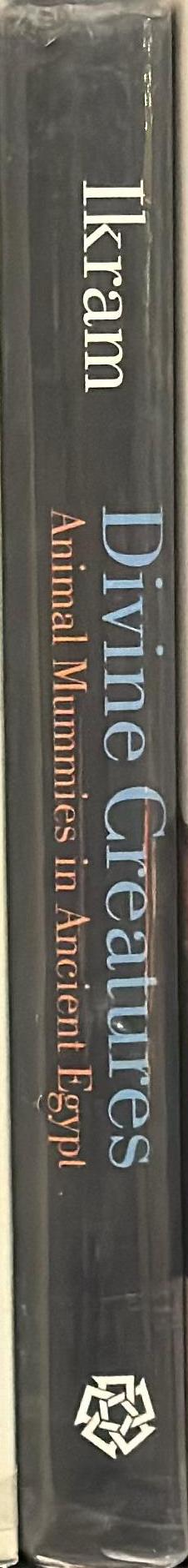 Divine creatures : animal mummies in ancient Egypt spine