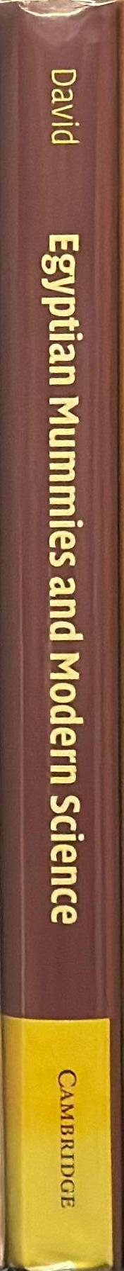 Egyptian mummies and modern science / edited by Rosalie David spine