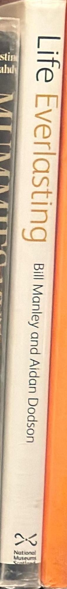 Life everlasting : National Museums Scotland collection of ancient Egyptian coffins / Bill Manley, Aidan Dodson spine