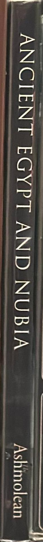 Ancient Egypt and Nubia : in the Ashmolean Museum spine