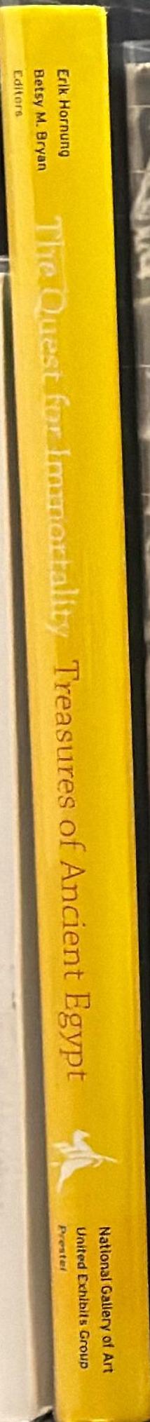 The quest for immortality : treasures of ancient Egypt spine