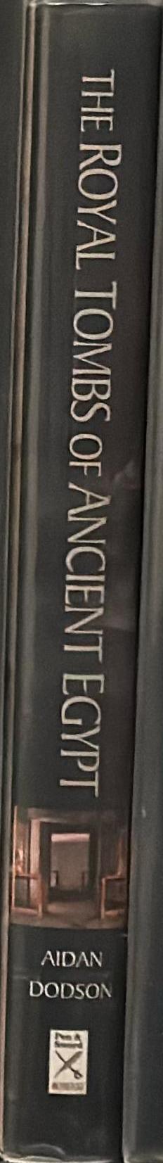 The royal tombs of ancient Egypt / Aidan Dodson spine