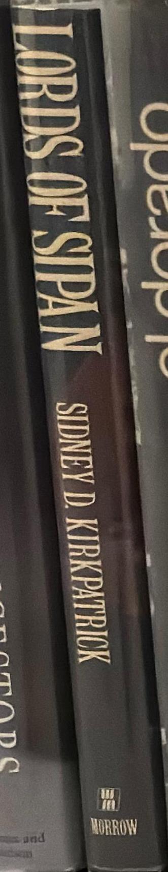 Lords of Sipan : a tale of pre-Inca tombs, archaeology, and crime / Sidney D. Kirkpatrick spine
