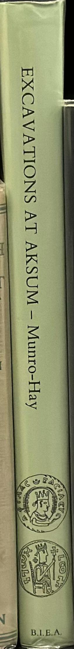 Excavations at Aksum : an account of research at the ancient Ethiopian capital directed in 1972-4 by the late Dr Neville Chittick spine