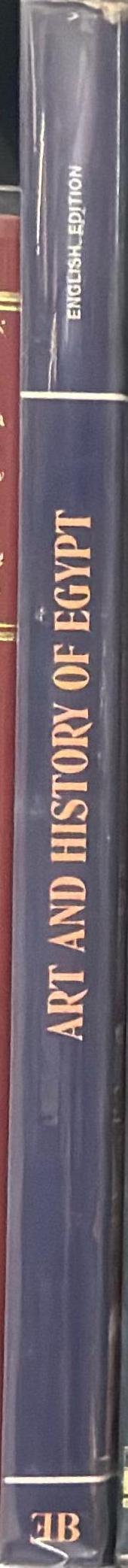 Art and history of Egypt : 5000 years of civilization spine