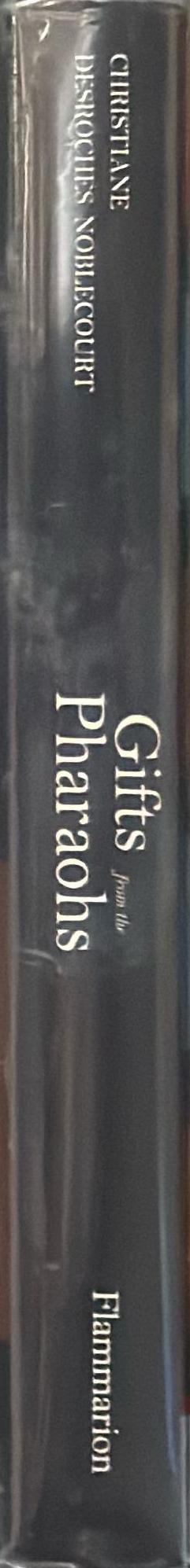 Les tresors des pharaons : les hautes epoques, les nouvel empire, les basses epoques [=The treasures of the pharaohs] / introduction de Christiane Desroches Noblecourt ; texte de Jean Yoyotte spine