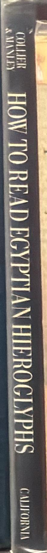 How to read Egyptian hieroglyphs : a step-by-step guide to teach yourself spine