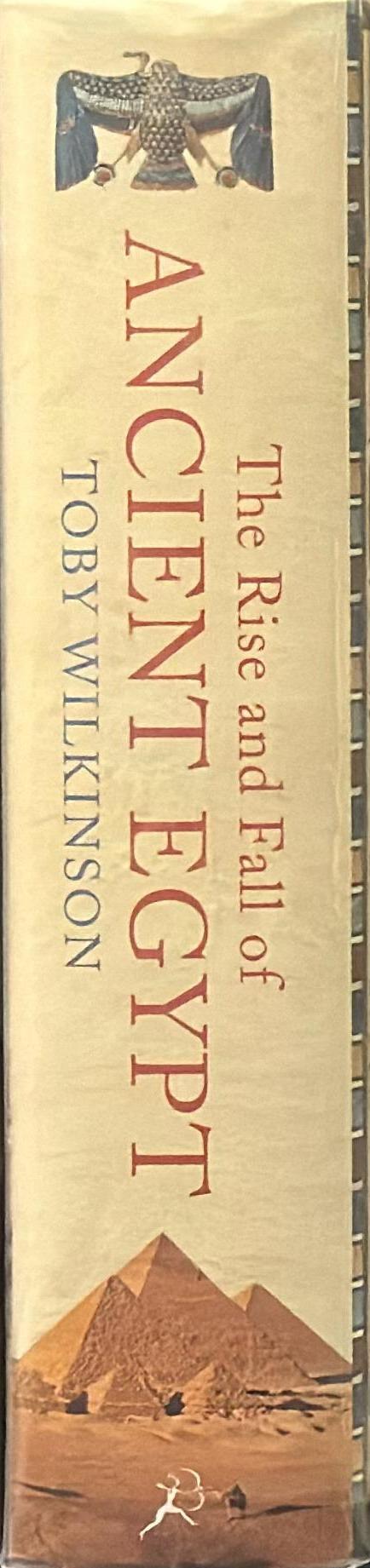 The rise and fall of ancient Egypt : the history of a civilisation from 3000BC to Cleopatra spine