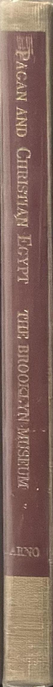 Pagan and Christian Egypt : Egyptian art from the first to the tenth century AD spine