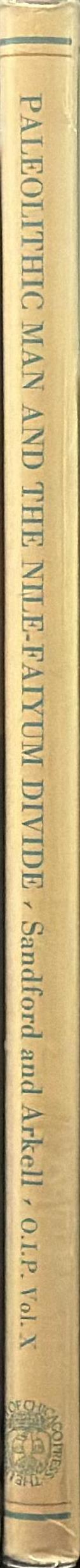 Paleolithic man and the Nile-Faiyum divide : a study of the region during Pliocene and Pleistocene times spine