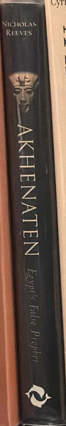 Akhenaten : Egypt's false prophet spine