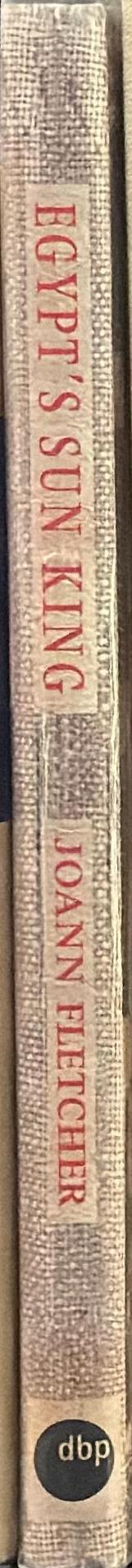 Egypt's sun king : Amenhotep III spine